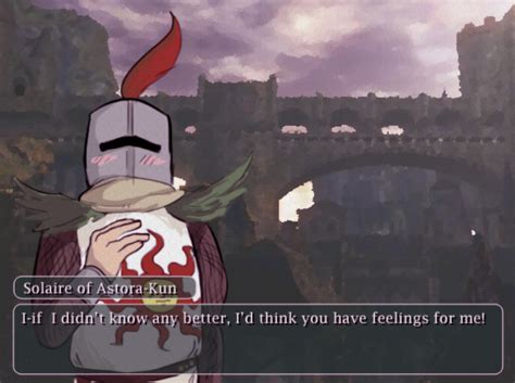 solaire if i didn't know better|If I didn't know better, I'd think you had feelings for me!.